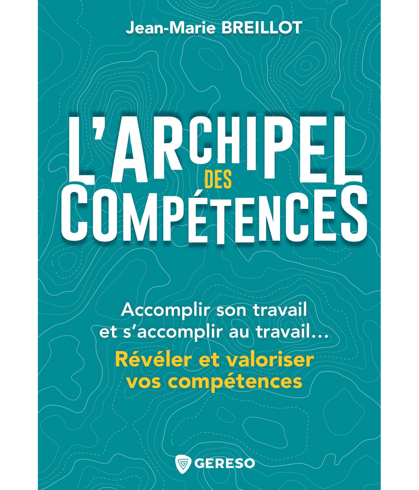 L'Archipel des compétences — Jean-Marie Breillot, GERESO Édition